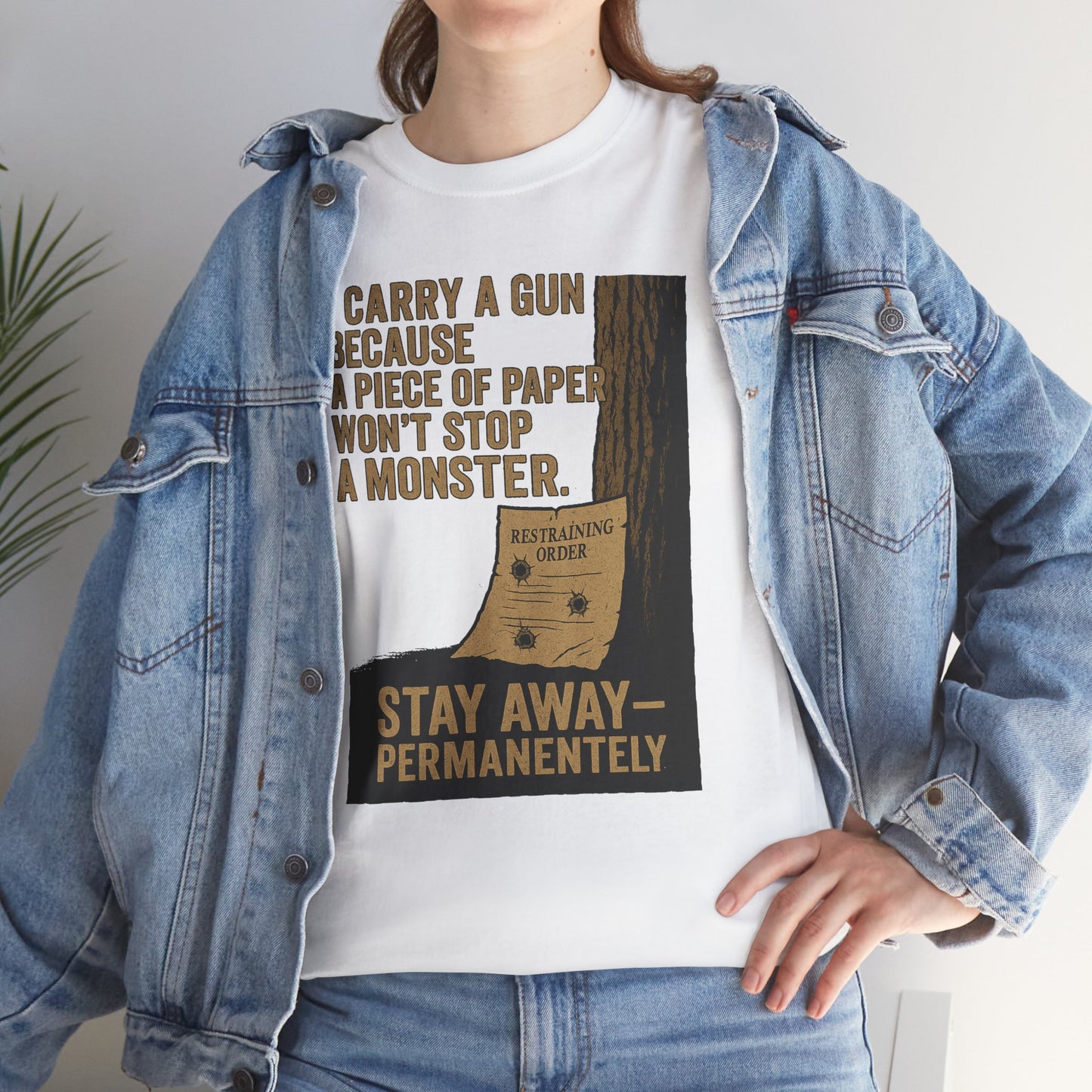 I Carry a Gun Because a Piece of Paper Won't Stop a Monster Tee