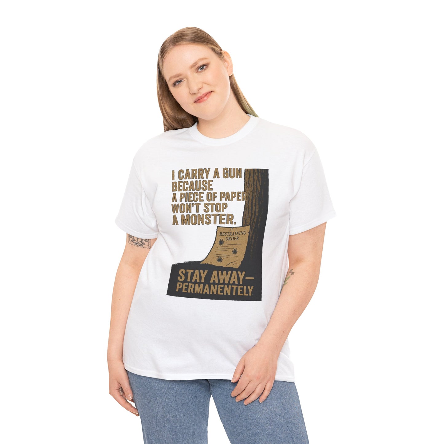 I Carry a Gun Because a Piece of Paper Won't Stop a Monster Tee