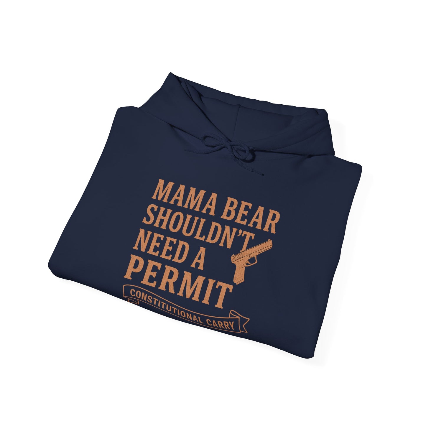 Mama Bear Shouldn’t Need a Permit Hoodie