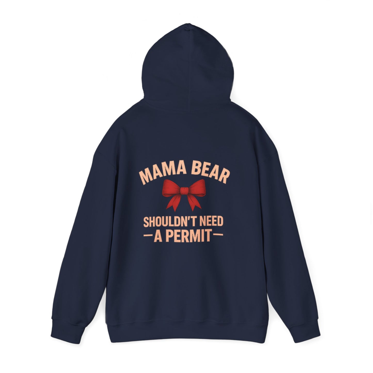 Mama Bear Shouldn’t Need a Permit Bow Graphic Hoodie