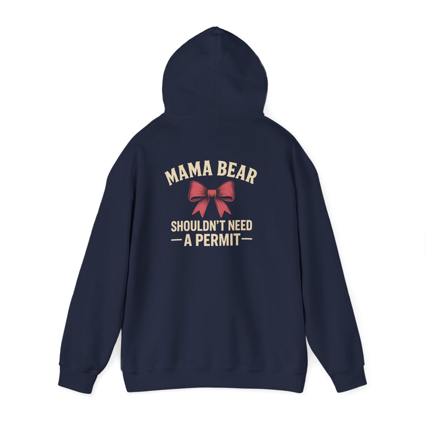Mama Bear Shouldn’t Need a Permit Graphic Hoodie