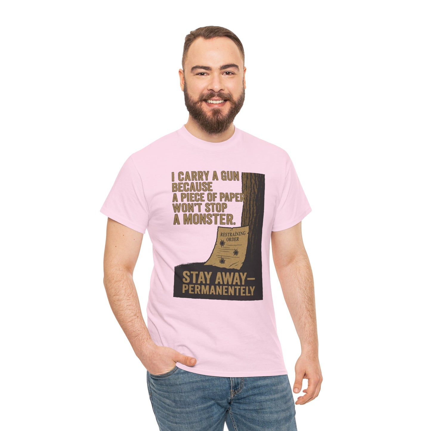 I Carry a Gun Because a Piece of Paper Won't Stop a Monster Tee