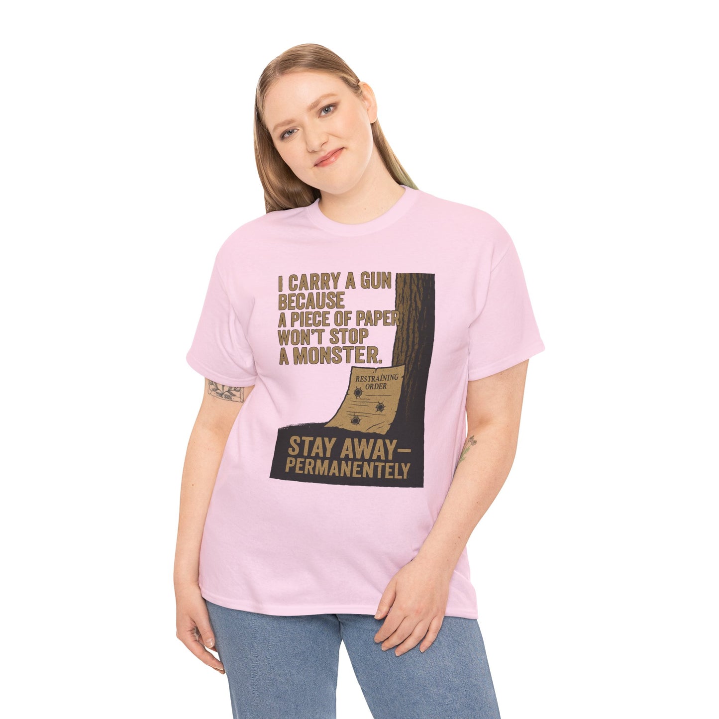 I Carry a Gun Because a Piece of Paper Won't Stop a Monster Tee