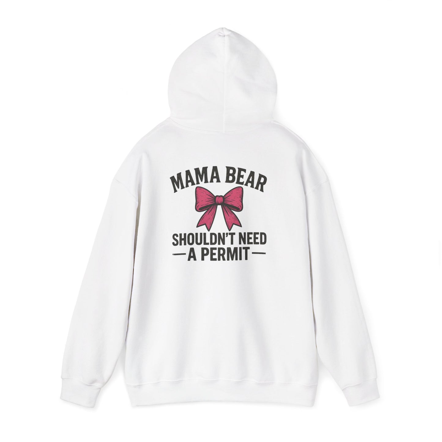 Mama Bear Shouldn’t Need a Permit Graphic Hoodie