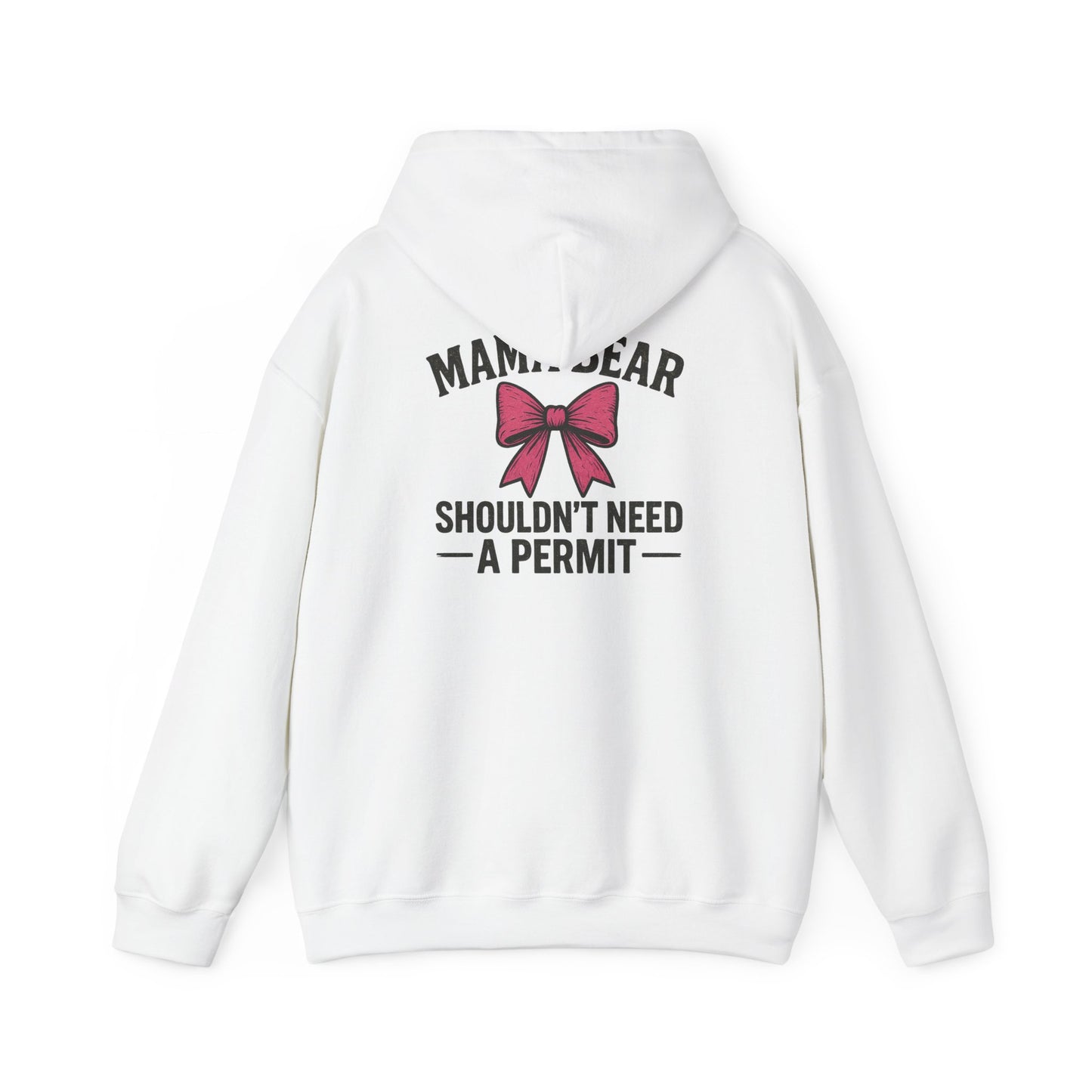 "Mama Bear Shouldn’t Need a Permit" Graphic Hoodie