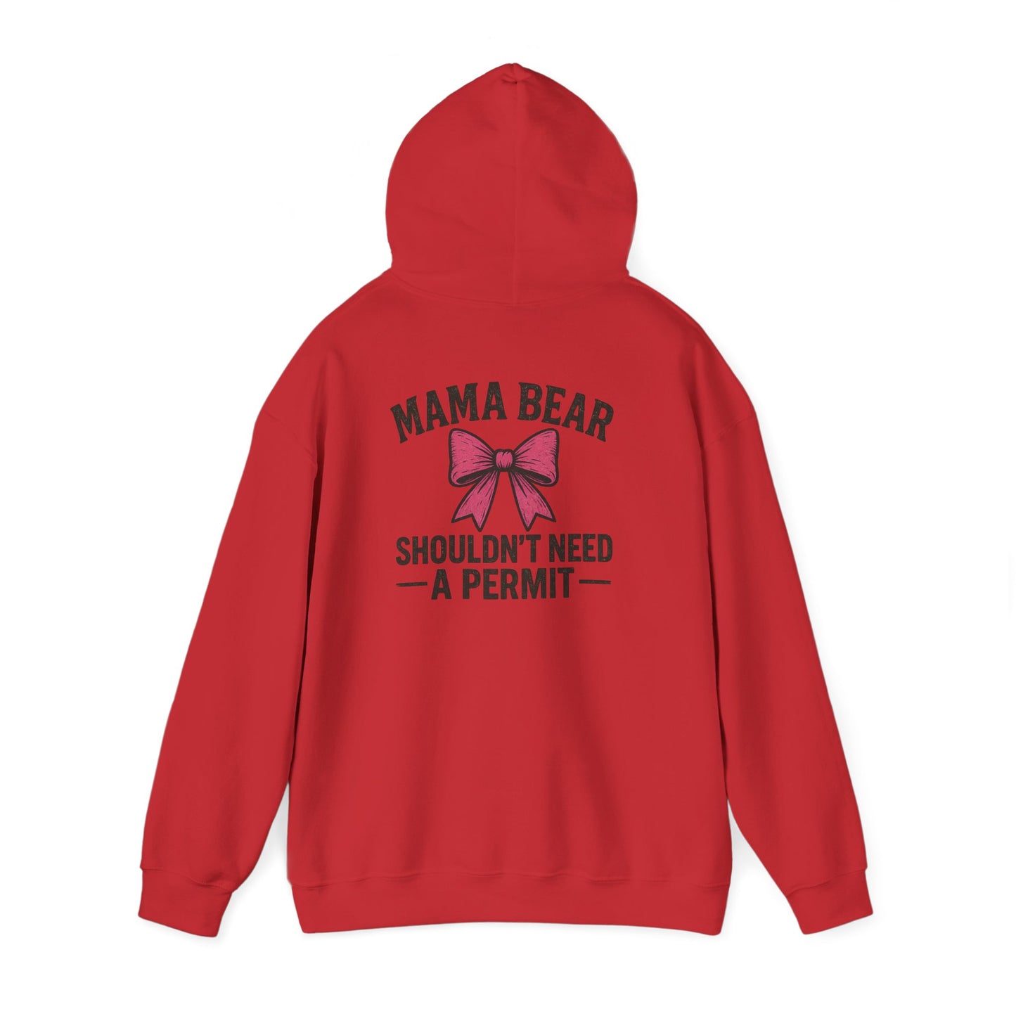 Mama Bear Shouldn’t Need a Permit Graphic Hoodie