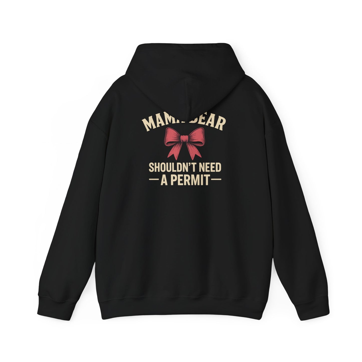 "Mama Bear Shouldn’t Need a Permit" Graphic Hoodie