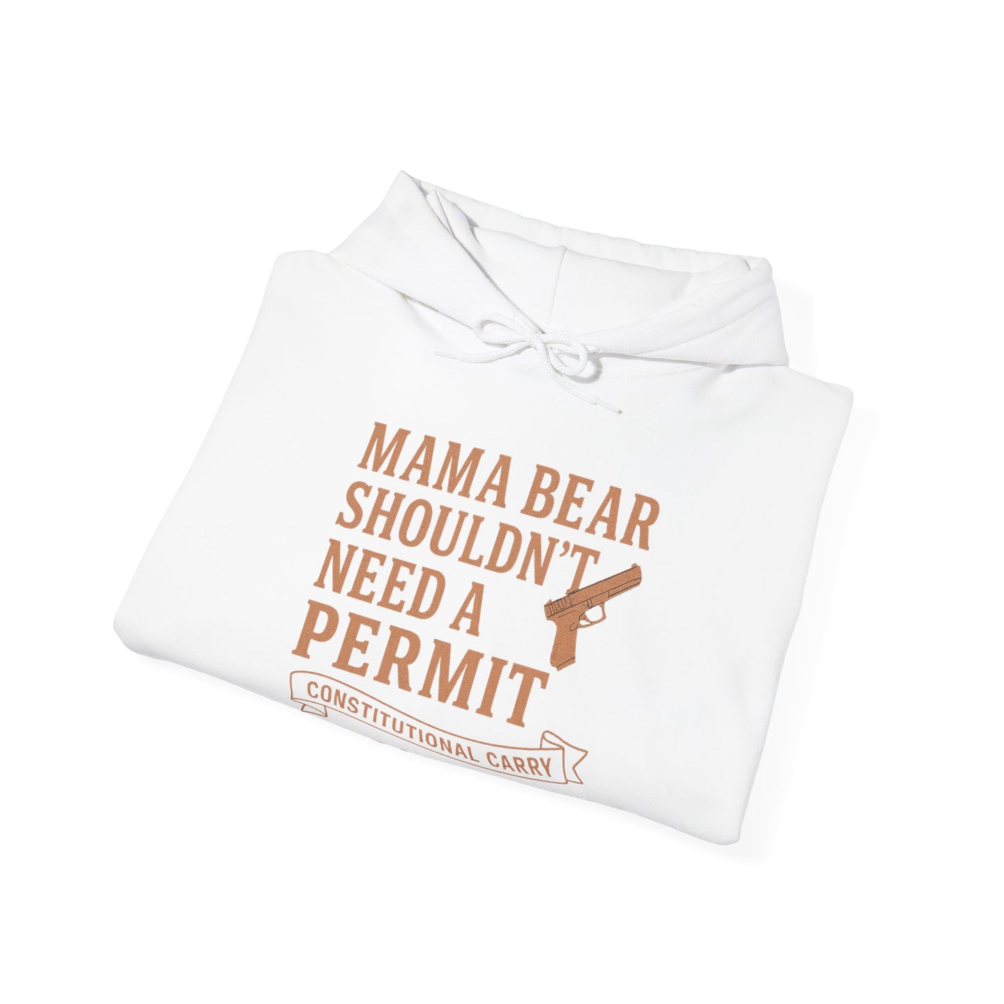 Mama Bear Shouldn’t Need a Permit Hoodie