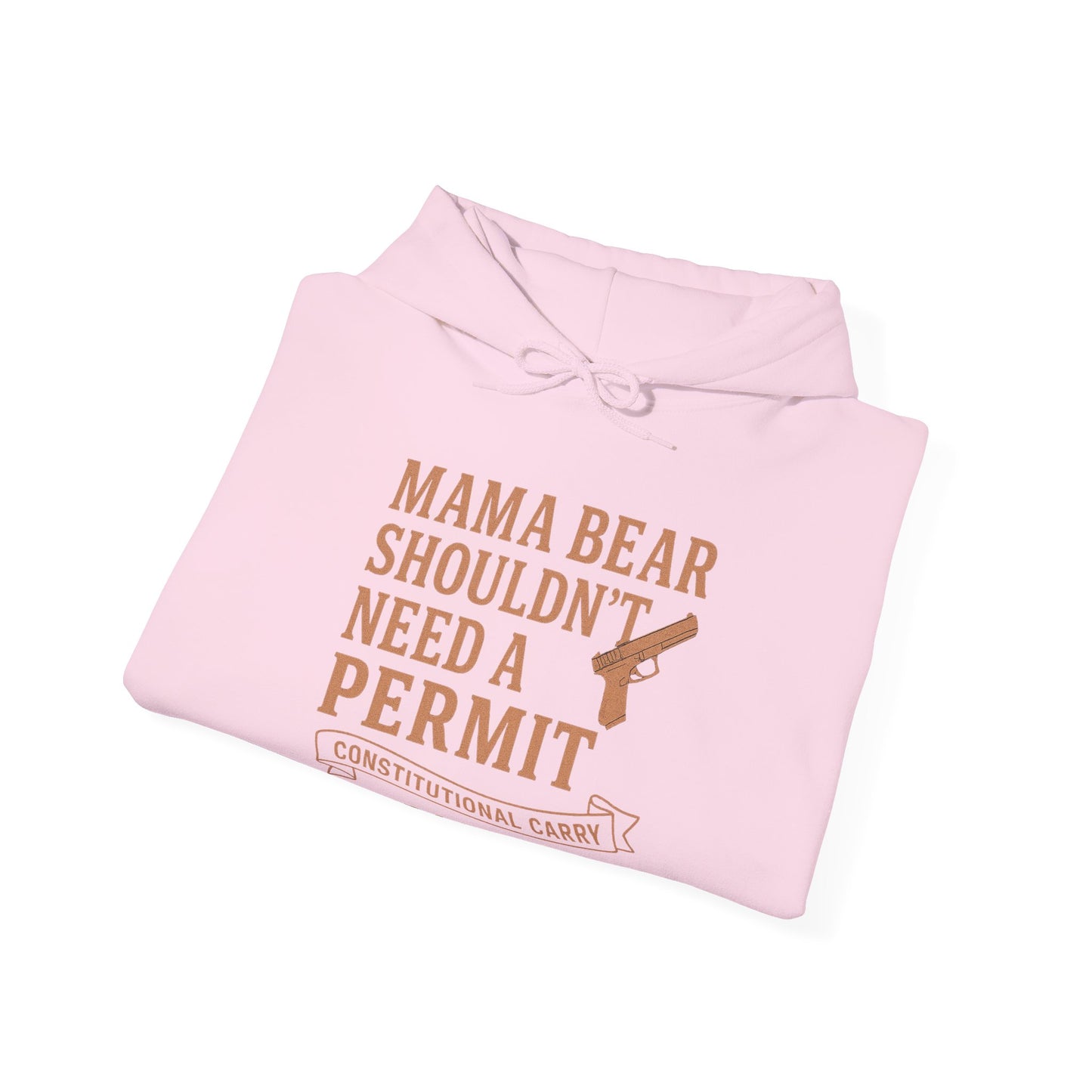 Mama Bear Shouldn’t Need a Permit Hoodie