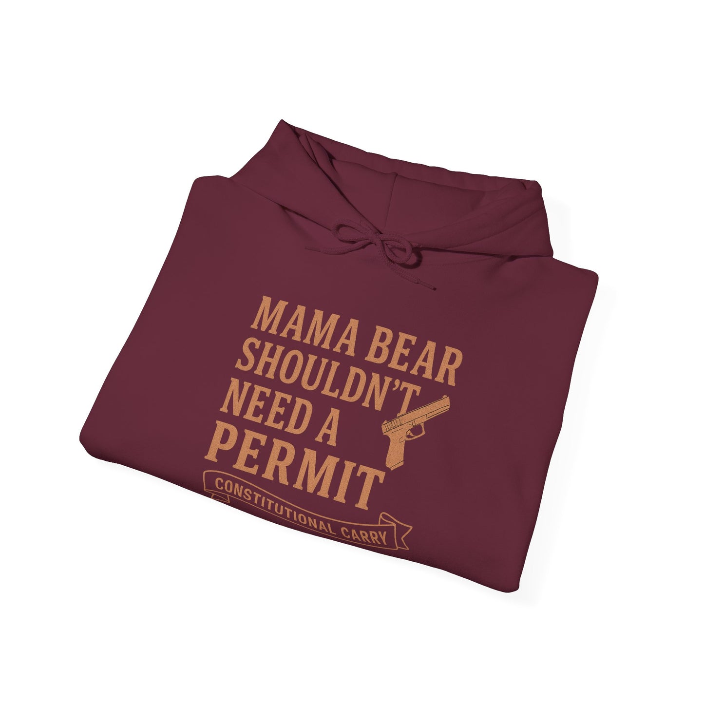 Mama Bear Shouldn’t Need a Permit Hoodie