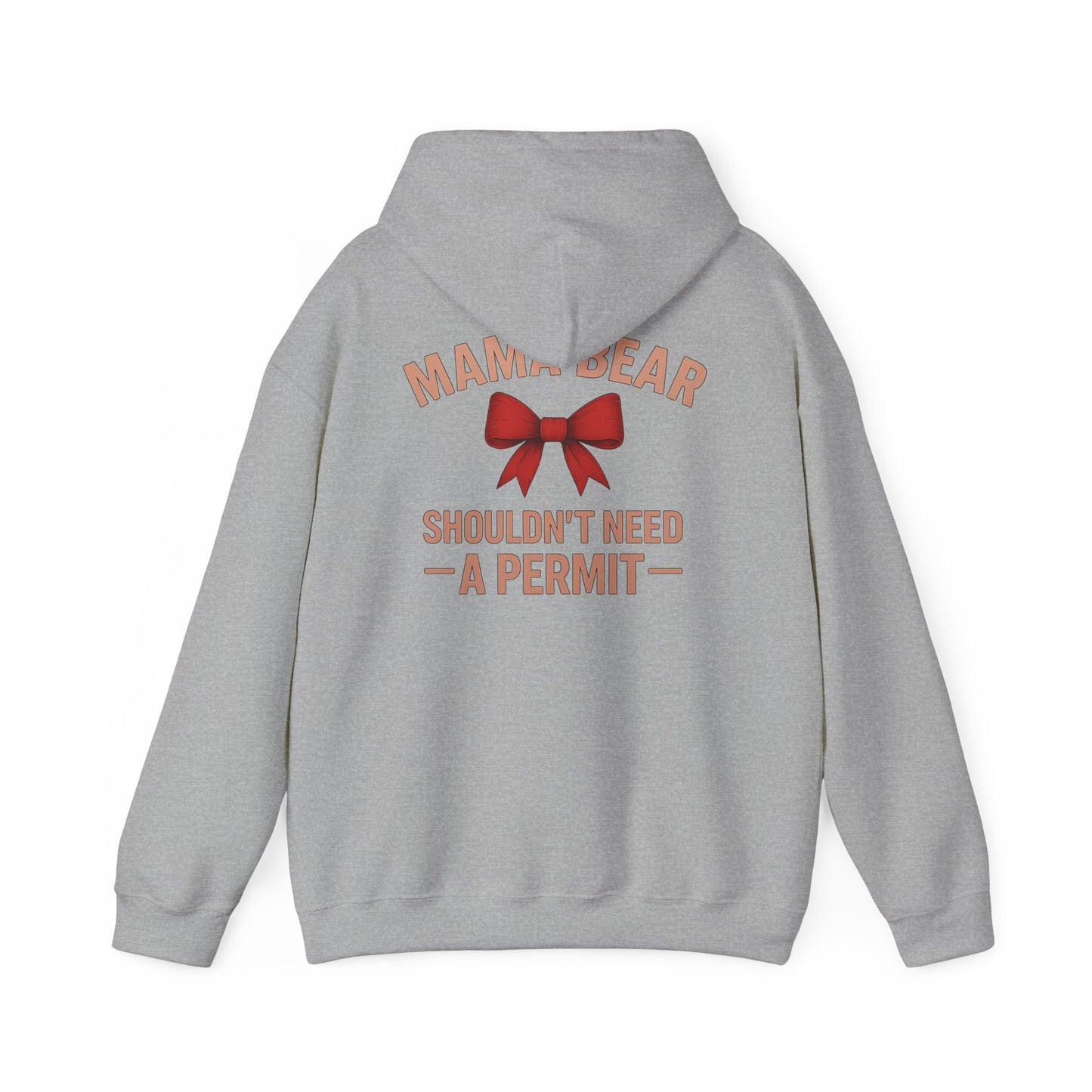 Mama Bear Shouldn’t Need a Permit Bow Graphic Hoodie