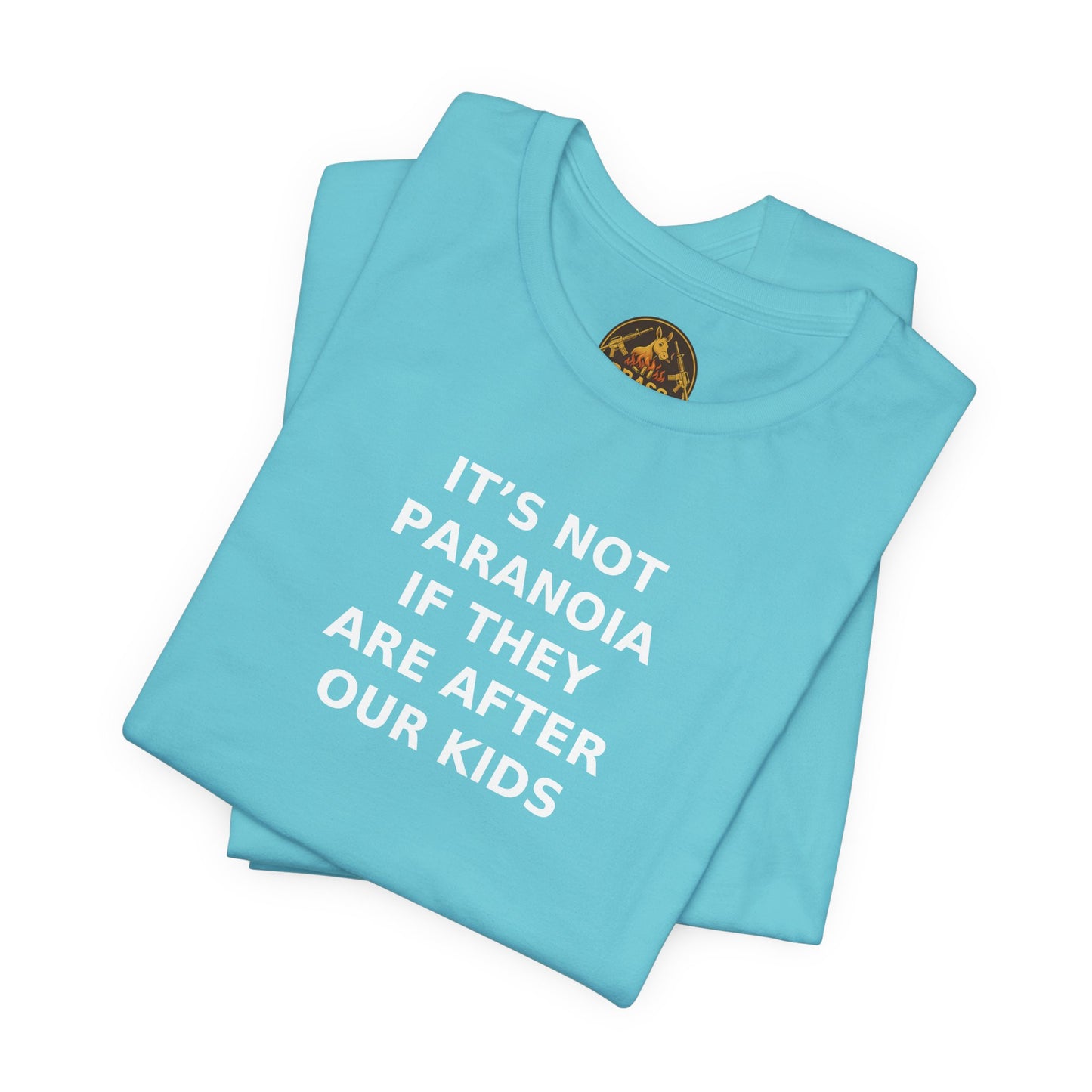 It’s Not Paranoia If They Are After Our Kids