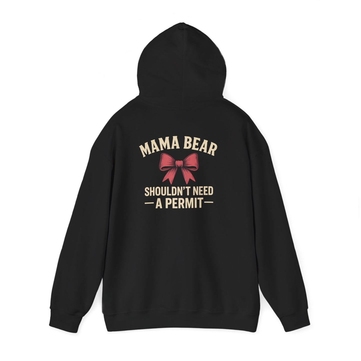 Mama Bear Shouldn’t Need a Permit Graphic Hoodie