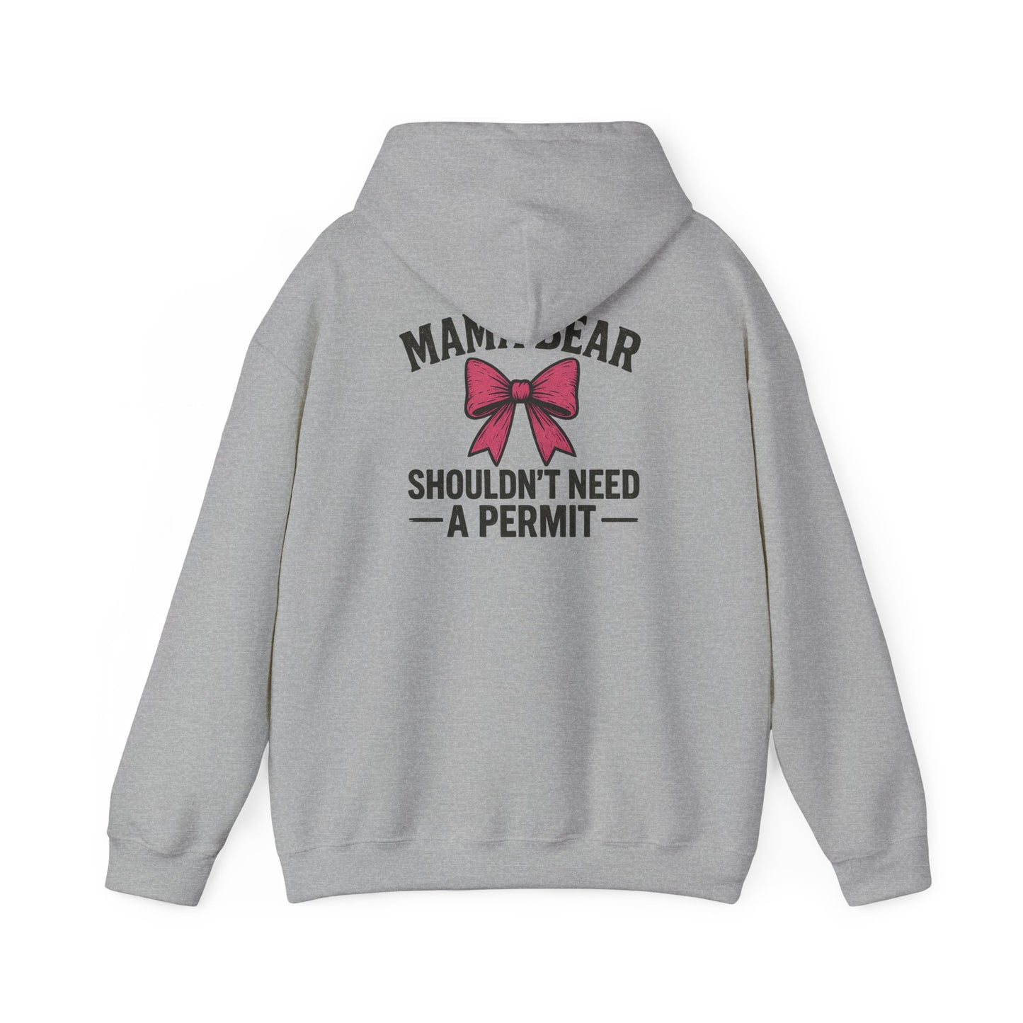 Mama Bear Shouldn’t Need a Permit Graphic Hoodie