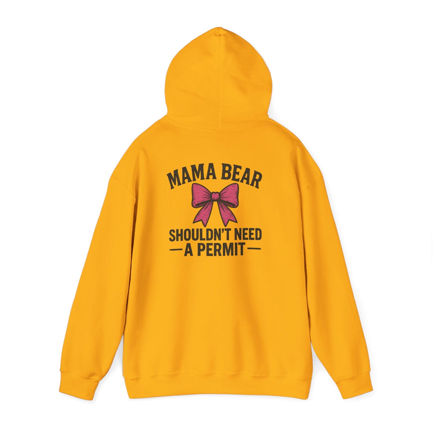 Mama Bear Shouldn’t Need a Permit Graphic Hoodie