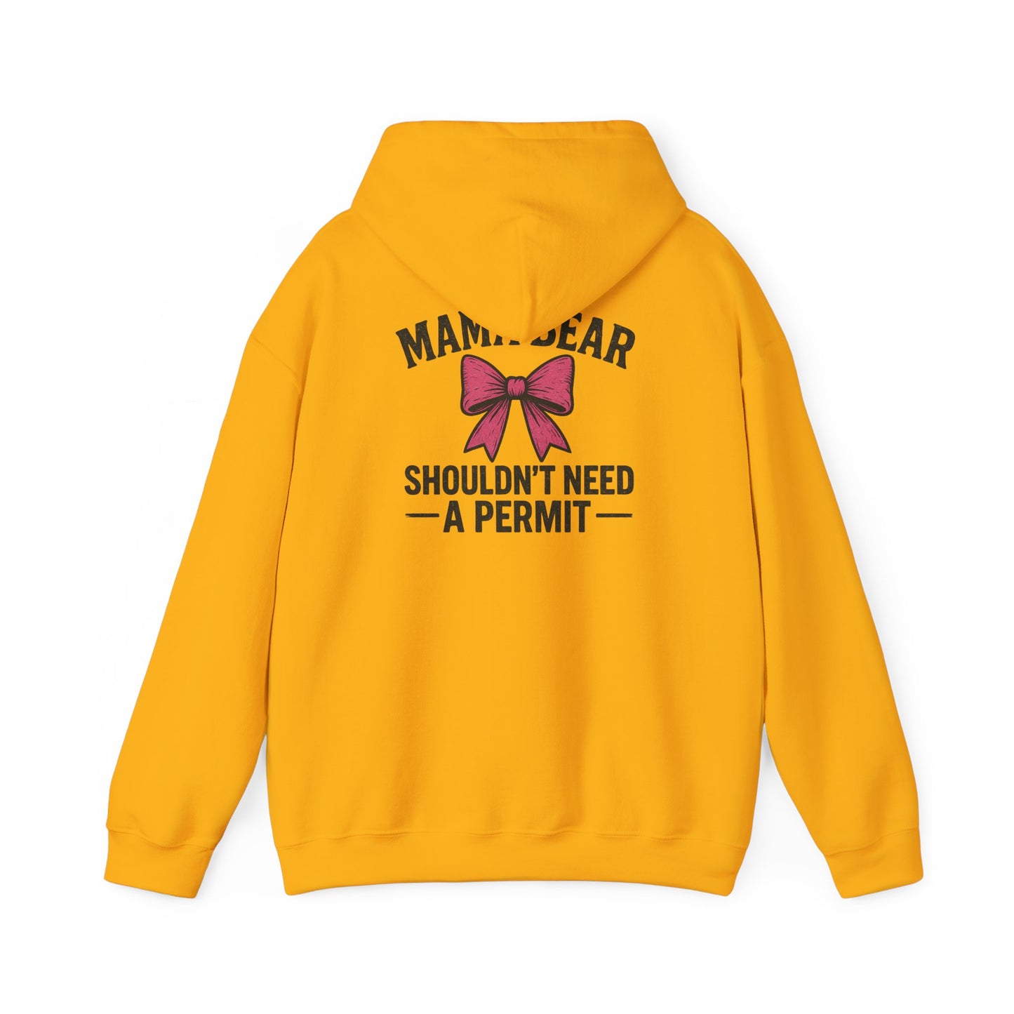 Mama Bear Shouldn’t Need a Permit Graphic Hoodie