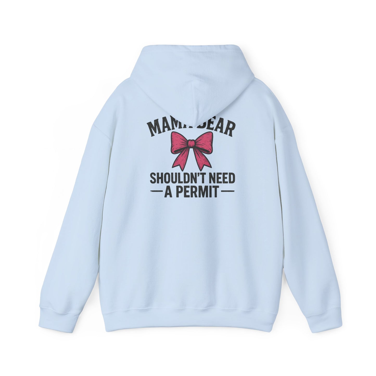Mama Bear Shouldn’t Need a Permit Graphic Hoodie