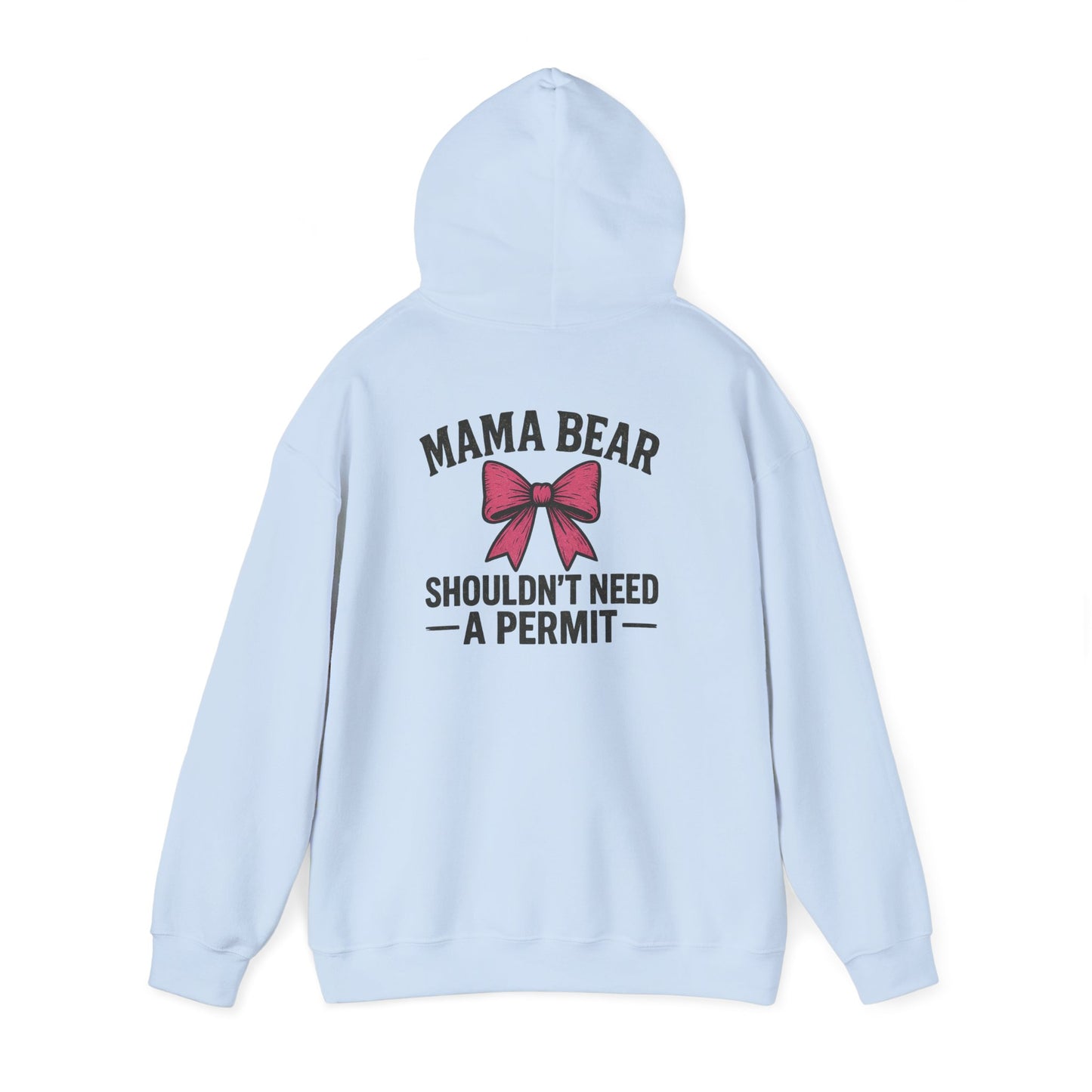 "Mama Bear Shouldn’t Need a Permit" Graphic Hoodie