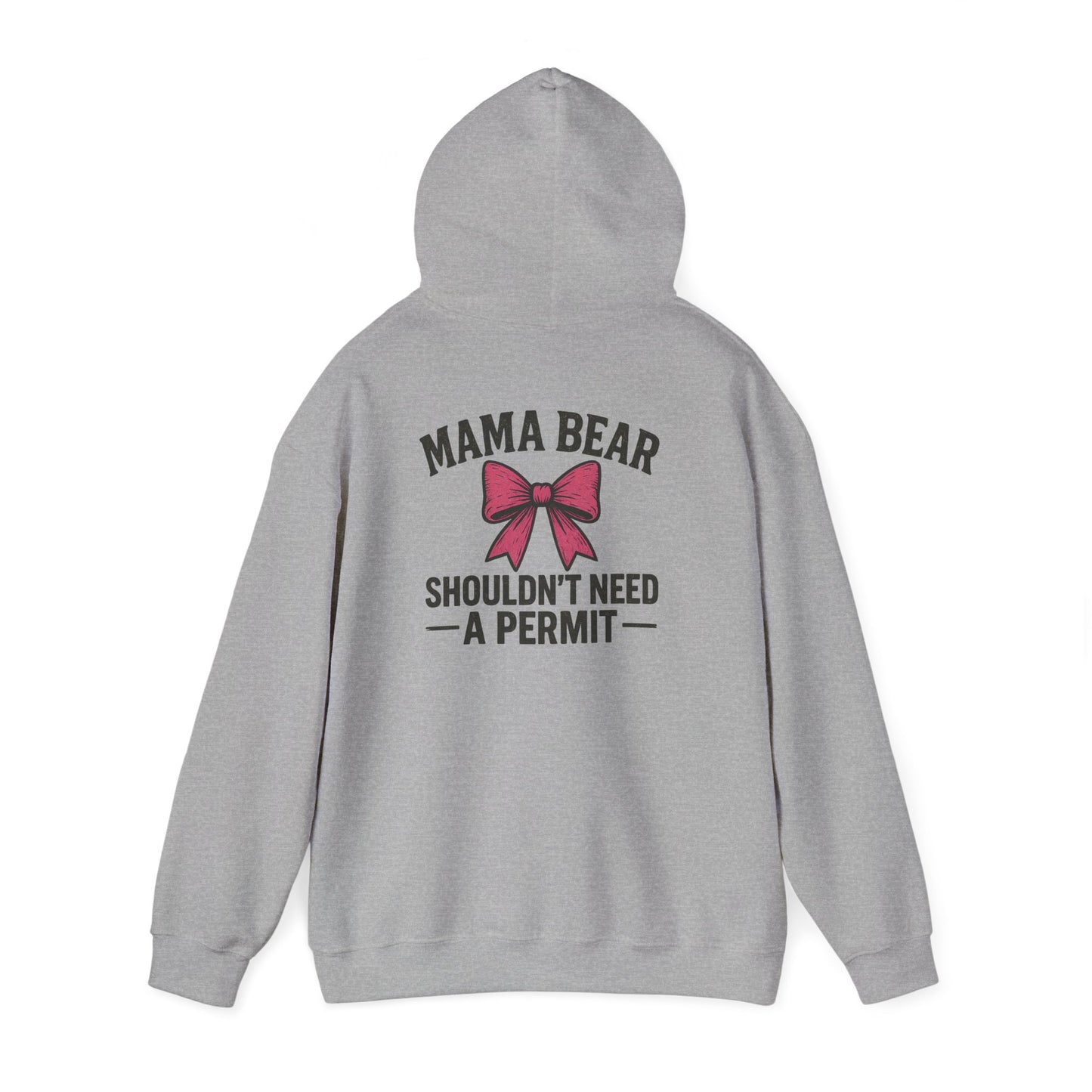 Mama Bear Shouldn’t Need a Permit Graphic Hoodie