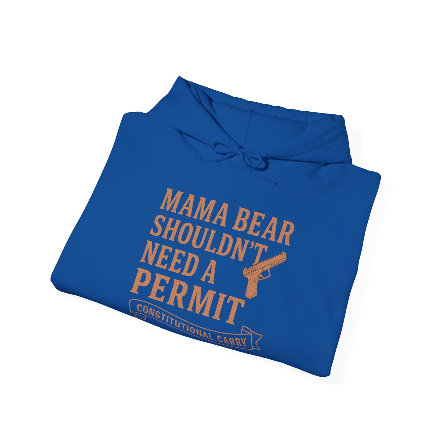 Mama Bear Shouldn’t Need a Permit Hoodie